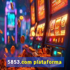 5853.com plataforma